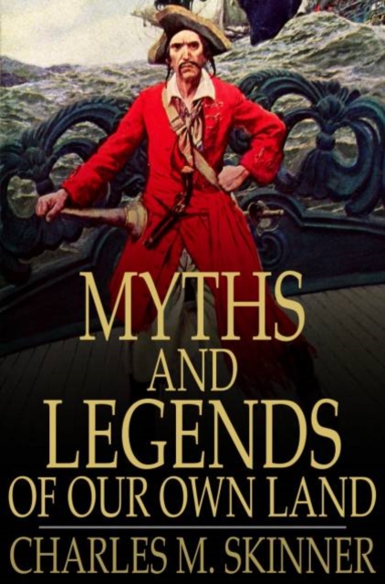 Myths and Legends of Our Own Land : Complete, PDF eBook