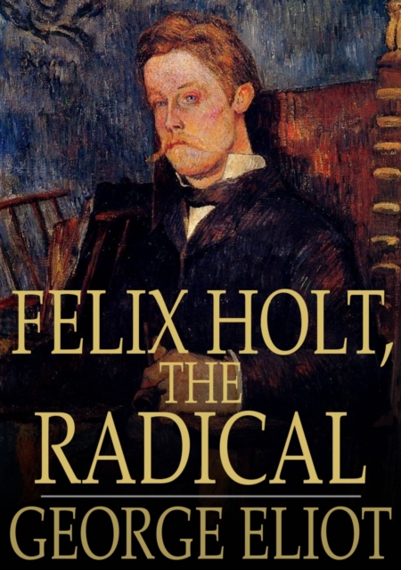 Felix Holt, the Radical, EPUB eBook