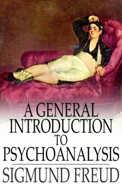 A General Introduction to Psychoanalysis, PDF eBook