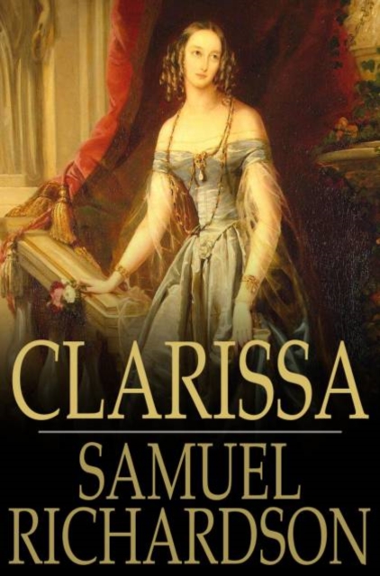 Clarissa : Or, the History of a Young Lady, PDF eBook