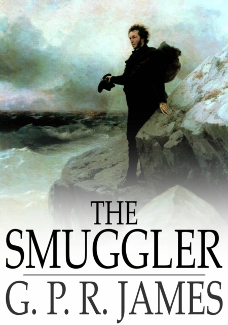The Smuggler : A Tale, EPUB eBook