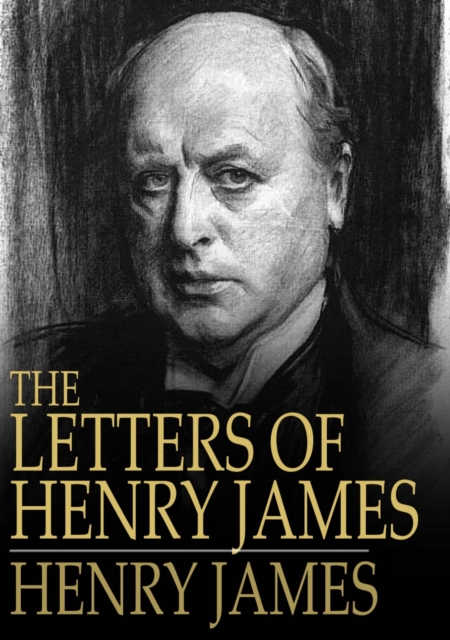 The Letters of Henry James, EPUB eBook