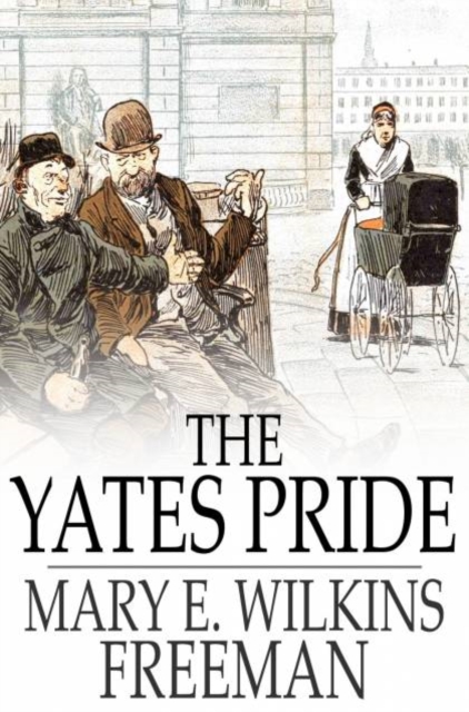 The Yates Pride : A Romance, PDF eBook