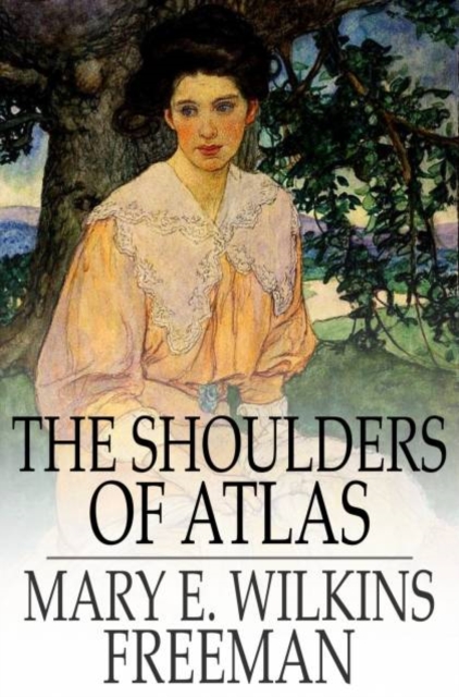 The Shoulders of Atlas : A Novel, PDF eBook