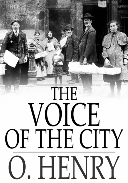 The Voice of the City : Further Stories of the Four Million, EPUB eBook