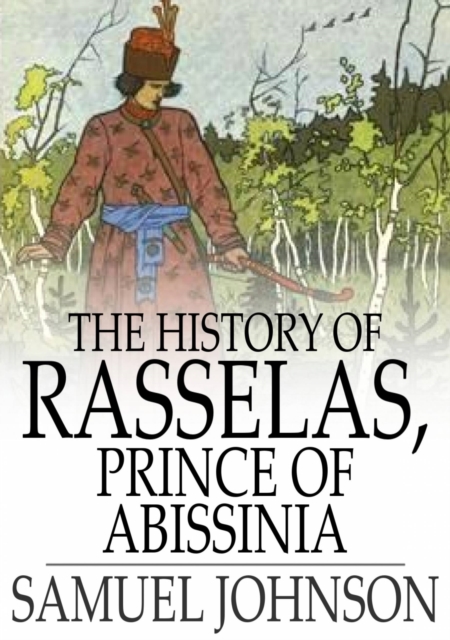 The History of Rasselas, Prince of Abissinia, PDF eBook