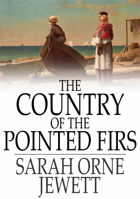The Country of the Pointed Firs, PDF eBook