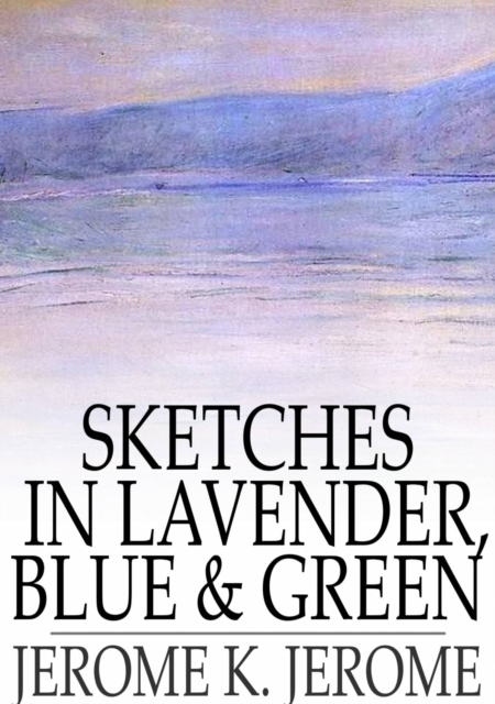 Sketches in Lavender, Blue and Green, EPUB eBook