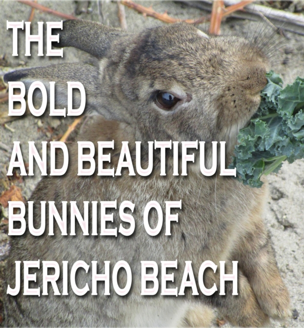 The Bold and Beautiful Bunnies of Jericho Beach, EPUB eBook