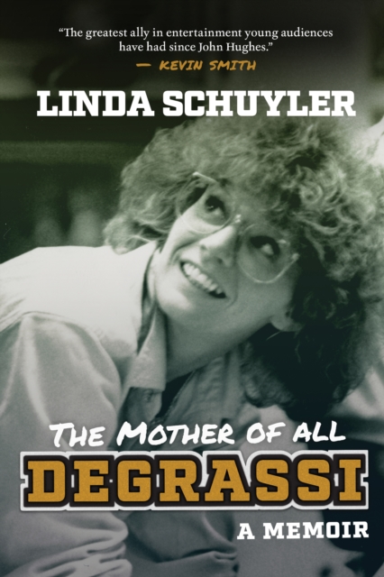 The Mother Of All Degrassi: A Memoir, PDF eBook
