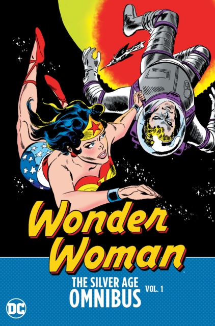 Wonder Woman: The Silver Age Omnibus Vol. 1, Hardback Book