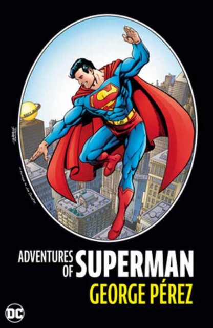 Adventures of Superman by George Perez : (New Edition), Hardback Book