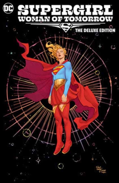 Supergirl: Woman of Tomorrow The Deluxe Edition, Hardback Book