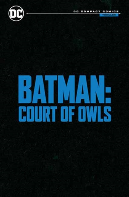Batman: The Court of Owls Saga: DC Compact Comics Edition, Paperback / softback Book