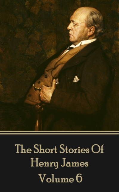 Henry James Short Stories Volume 6, EPUB eBook