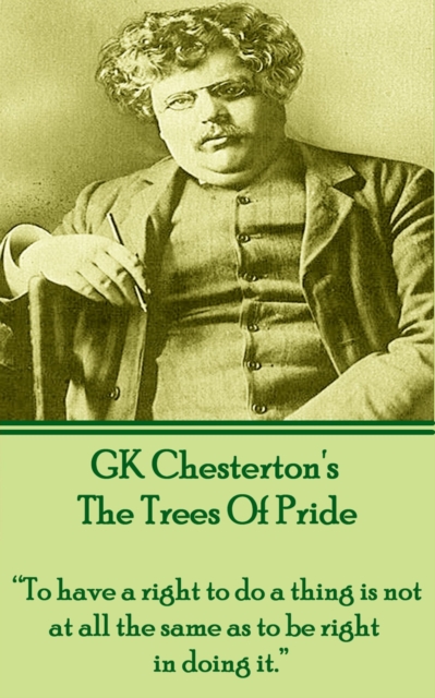 The Trees Of Pride : "To have a right to do a thing is not at all the same as to be right in doing it.", EPUB eBook