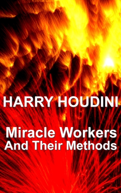 Miracle Mongers And Their Methods, EPUB eBook