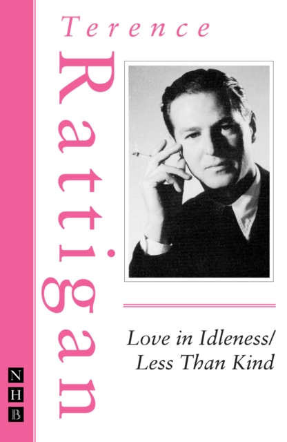 Love in Idleness / Less Than Kind (The Rattigan Collection), EPUB eBook