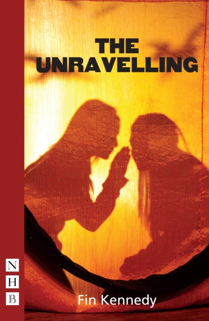 The Unravelling (NHB Modern Plays), EPUB eBook