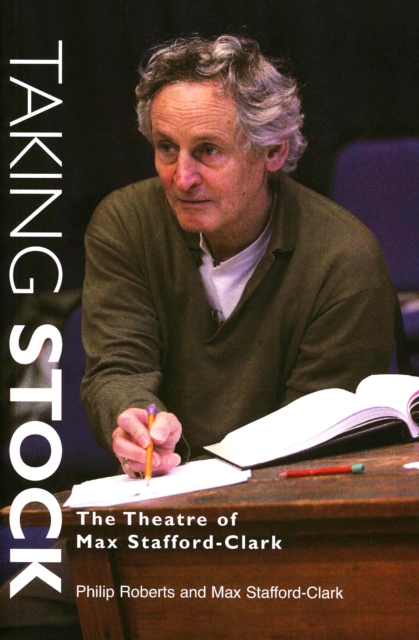 Taking Stock: The Theatre of Max Stafford-Clark, EPUB eBook