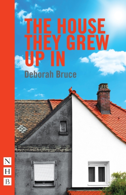 The House They Grew Up In (NHB Modern Plays), EPUB eBook