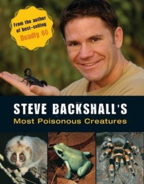 Steve Backshall's Most Poisonous Creatures, Paperback Book