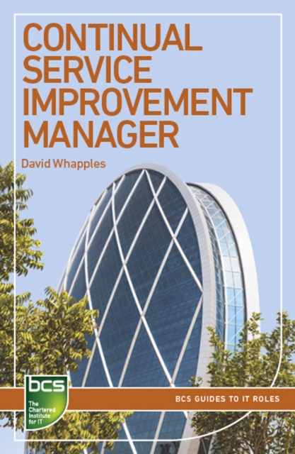 Continual Service Improvement Manager : Careers in IT service management, Paperback / softback Book