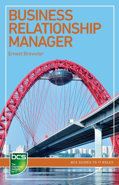 Business Relationship Manager : Careers in IT service management, Paperback / softback Book