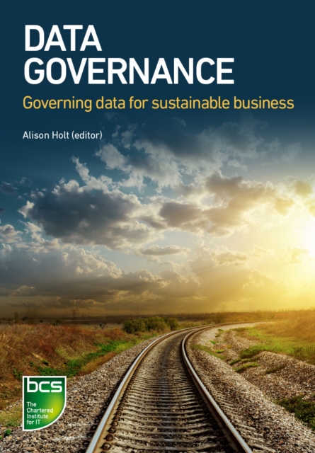 Data Governance : Governing data for sustainable business, EPUB eBook