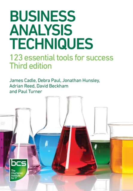 Business Analysis Techniques : 123 essential tools for success, Paperback / softback Book