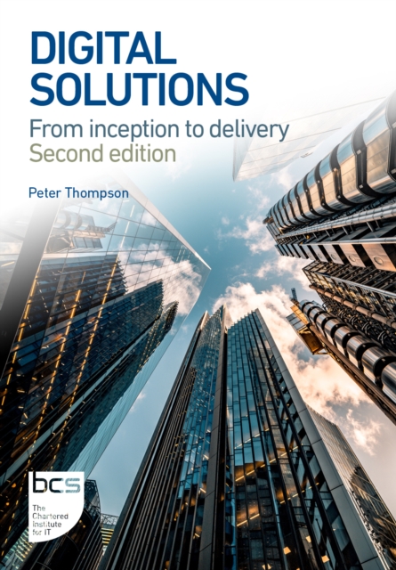 Digital Solutions : From inception to delivery, Paperback / softback Book