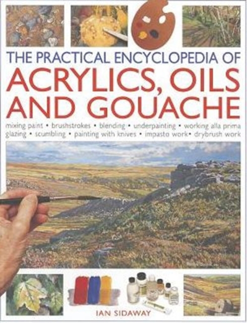 Practical Encyclopedia of Acrylics, Oils and Gouache, Paperback / softback Book