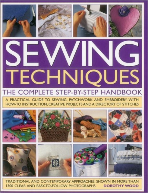 Sewing Techniques the Complete Step-by-step Handbook, Paperback / softback Book