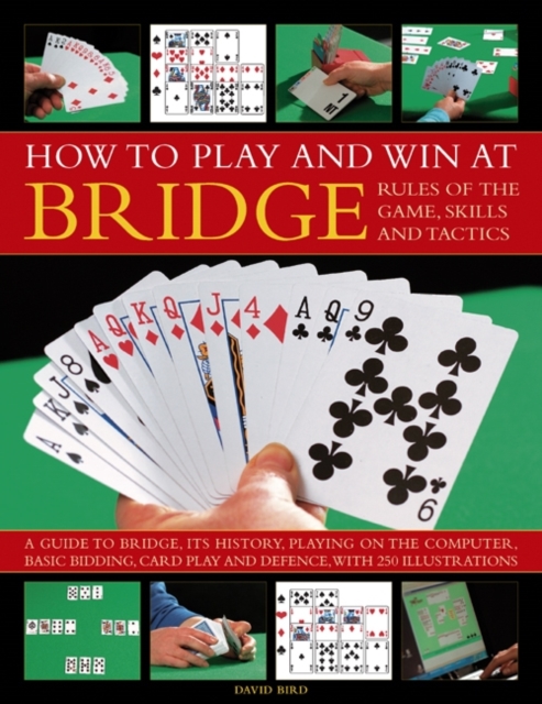 How to Play Winning Bridge:  Rules of the Game, Skills and Tactics, Paperback / softback Book
