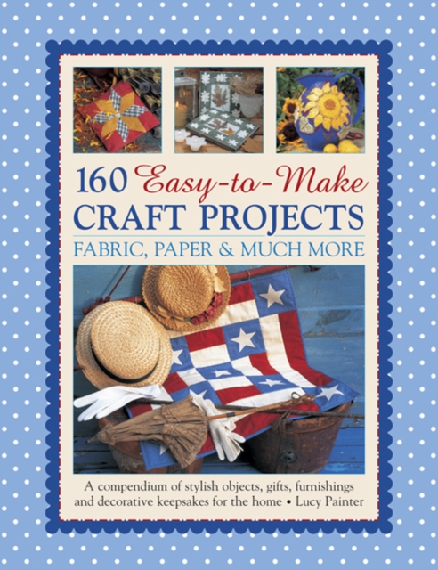 160 Easy To Mmake Craft Projects, Paperback / softback Book