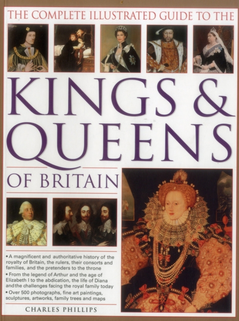 Complete Illustrated Guide to the Kings & Queens of Britain, Paperback / softback Book