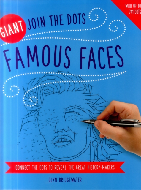 Giant Join the Dots: Famous Faces : Connect the Dots to Reveal the Great History-Makers, Paperback / softback Book