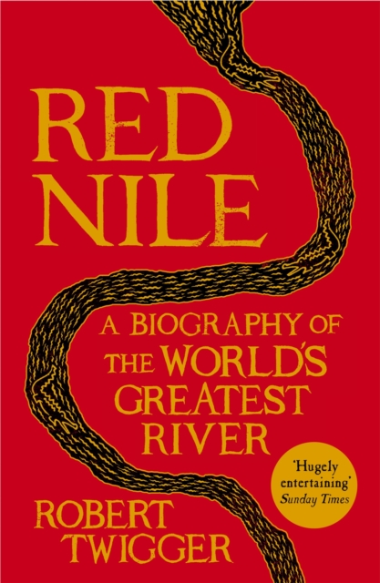 Red Nile : The Biography of the World's Greatest River, Paperback / softback Book