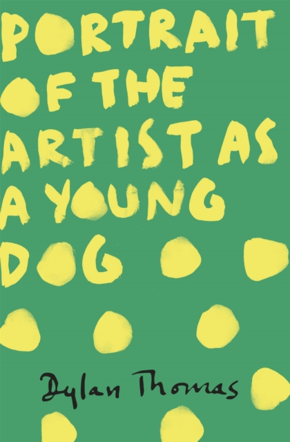 Portrait Of The Artist As A Young Dog, Paperback / softback Book