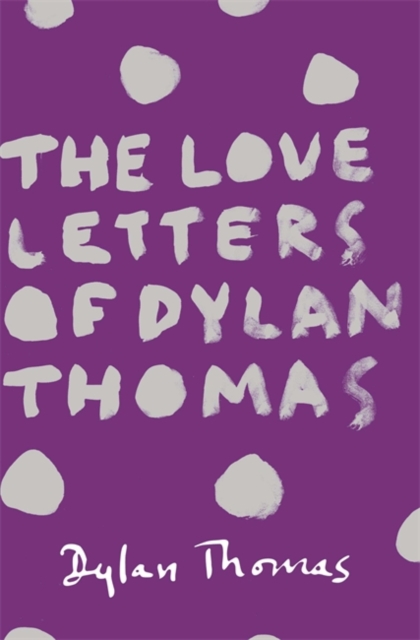 The Love Letters of Dylan Thomas, EPUB eBook