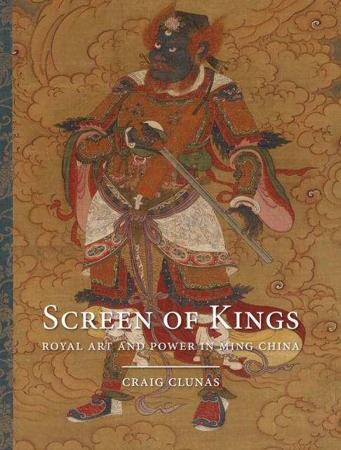 Screen of Kings : Royal Art and Power in Ming China, EPUB eBook