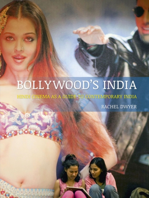 Bollywood's India : Hindi Cinema as a Guide to Contemporary India, Paperback / softback Book