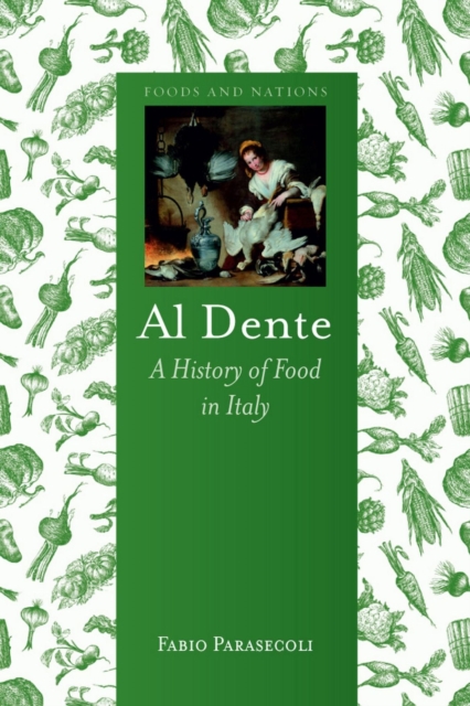 Al Dente : A History of Food in Italy, Hardback Book