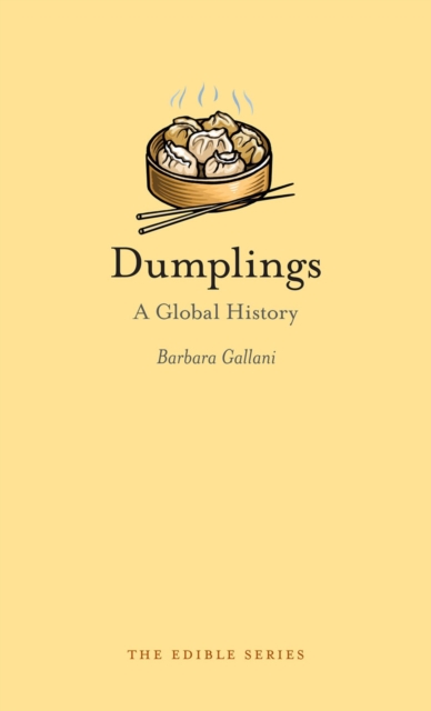 Dumplings : A Global History, Hardback Book