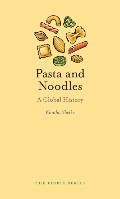 Pasta and Noodles : A Global History, EPUB eBook