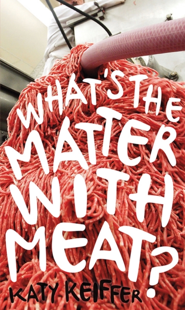 What's the Matter with Meat?, EPUB eBook
