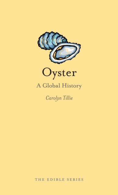 Oyster : A Global History, Hardback Book