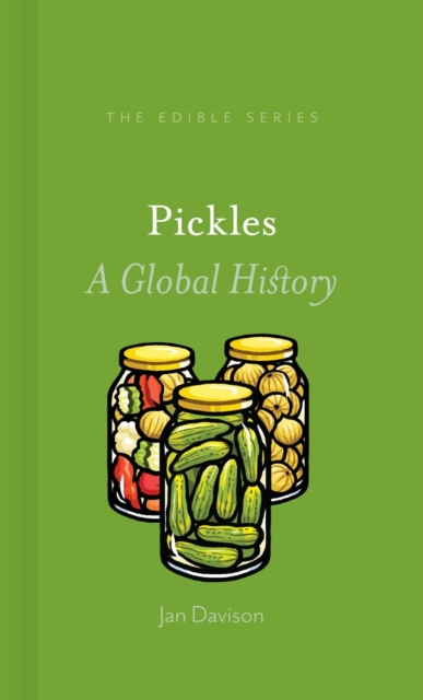 Pickles : A Global History, Hardback Book