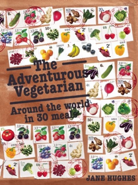 The Adventurous Vegetarian : Around the World in 30 Meals, EPUB eBook