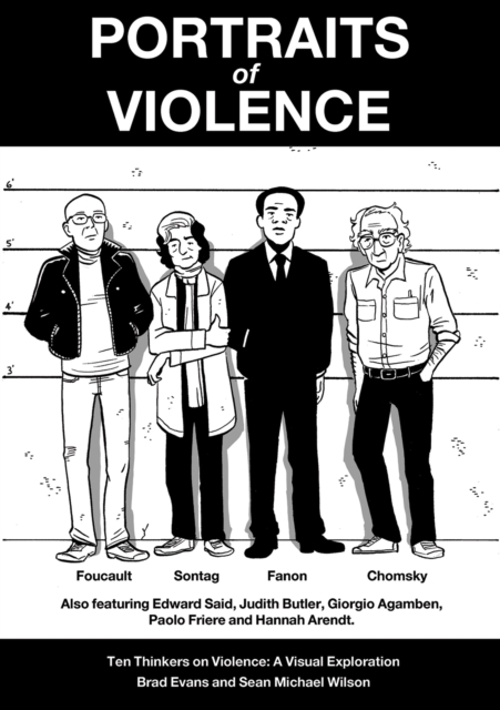Portraits of Violence : Ten Thinkers on Violence : a Visual Exploration, Paperback / softback Book